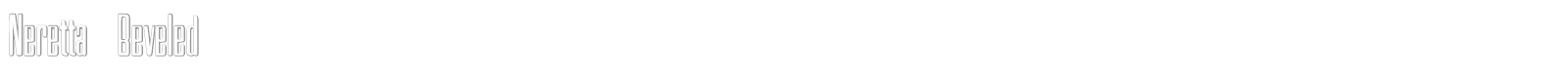 Neretta Beveled font preview